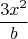 $$\frac{3x^2}{b}$$