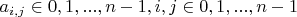 $a_{i,j} \in {0,1,...,n-1}, i,j \in {0,1,...,n-1}$