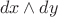 \[
dx \wedge dy
\]