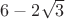 $6-2\sqrt{3}$
