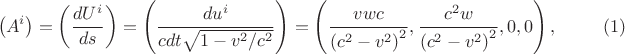 $$\left(A^i\right)=\left(\frac{dU^i}{ds}\right)=\left(\frac{du^i}{c dt\sqrt{1-v^2/c^2}}\right)=\left(\frac{vwc}{\left(c^2-v^2\right)^2},\frac{c^2w}{\left(c^2-v^2\right)^2},0,0\right),\;\;\;\;\;\;\;\;\;(1)$$
