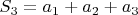 $S_3=a_1+a_2+a_3$