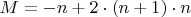 $M=-n+2\cdot (n+1) \cdot n$