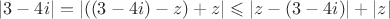 $|3-4i|=|((3-4i)-z)+z|\leqslant|z-(3-4i)|+|z|$