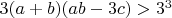 $3(a+b)(ab-3c)>3^3$