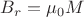 ${B_r} = {{\mu}_0}M$