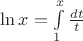 $\ln x = \int\limits_1^x \frac{dt}{t}$