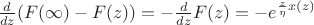 $\frac{d}{dz}(F(\infty)-F(z))=-\frac{d}{dz}F(z)=-e^{\frac{z}{\eta}x(z)}$ $\frac{d}{dz}(F(\infty)-F(z))=-\frac{d}{dz}F(z)=-e^{\frac{z}{\eta}x(z)}$