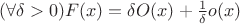$(\forall \delta>0)F(x)=\delta O(x)+\frac{1}{\delta}o(x)$