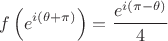 $\displaystyle f\left(e^{i(\theta+\pi)}\right)=\frac{e^{i(\pi-\theta)}}{4}$