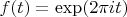 $f(t)=\exp(2\pi i t)$