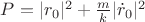 $P=|r_0|^2+\frac{m}{k}|\dot{r}_0|^2$