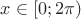 $x\in[0;2\pi)$