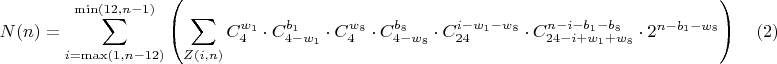 $$N(n)=\sum\limits_{i=\max(1,n-12)}^{\min(12,n-1)}\left(\sum\limits_{Z(i,n)} C_4^{w_1}\cdot C_{4-w_1}^{b_1}\cdot C_4^{w_8}\cdot C_{4-w_8}^{b_8}\cdot C_{24}^{i-w_1-w_8}\cdot C_{24-i+w_1+w_8}^{n-i-b_1-b_8}\cdot 2^{n-b_1-w_8}\right) \quad(2)$$