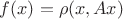 $f(x) = \rho(x,Ax)$