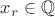 $x_r\in\mathbb Q$ $x_r\in\mathbb Q$