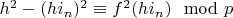 $h^2-(h i_n)^2 \equiv f^2(h i_n) \mod p$