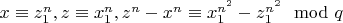 $x \equiv z_1^n, z \equiv x_1^n, z^n-x^n \equiv x_1^{n^2}-z_1^{n^2} \mod q$