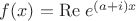 $f(x) = {\mathop{\rm Re}\nolimits} \;e^{(a + i)x} $