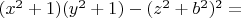 $(x^2+1)(y^2+1)-(z^2+b^2)^2=$