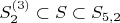 $S_{2}^{(3)}\subset S\subset S_{5, 2}$