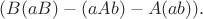 $$(B(aB)-(aAb)-A(ab)).$$