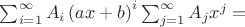 $\sum _{i=1}^{\infty }A_{{i}} \left( ax+b \right) ^{i}\sum _{j=1}^{\infty }A_{{j}}{x}^{j}=
$