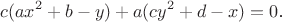 $$c(ax^2+b-y)+a(cy^2+d-x)=0\text{.}$$