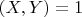 $(X,Y) = 1$