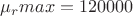 $&micro;_rmax=120000 $