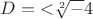$D=​\sqrt[2]-4$