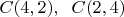$C(4,2),\;\;C(2,4)$