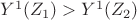 $Y^1(Z_1)>Y^1(Z_2) $ $Y^1(Z_1)>Y^1(Z_2) $