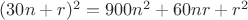 $(30n+r)^2=900n^2+60nr+r^2$