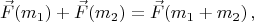 $$
\vec{F}(m_1)+\vec{F}(m_2)=\vec{F}(m_1+m_2)\,,
$$