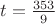$t=\frac{353}9$