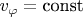 $v_{\varphi}=\textrm{const}$