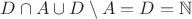 $D \cap A \cup D \setminus A = D = \mathbb N$