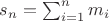 $s_n=\sum\ind_{i=1}^{n}{m_i}$