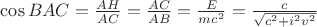 $\cos BAC =  \frac{AH}{AC} = \frac{AC}{AB} = \frac{E}{m c^2} = \frac{c}{\sqrt{c^2 + i^2 v^2}}$