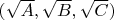$(\sqrt{A},\sqrt{B},\sqrt{C})$