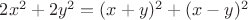 $2x^2+2y^2=(x+y)^2+(x-y)^2$
