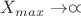 $X_{max} \rightarrow \varpropto$