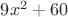$9x^2+60$