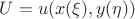 $U=u(x(\xi),y(\eta))$