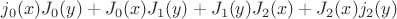 $ j_{0}(x)J_{0}(y)+J_{0}(x)J_{1}(y)+J_{1}(y)J_{2}(x)+J_{2}(x)j_{2}(y)$