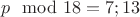 $p \mod 18 = 7;13$