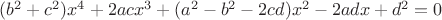 $(b^2 + c^2) x^4 + 2 a c x^3 + (a^2 - b^2 - 2 c d) x^2 - 2 a d x + d^2 = 0$