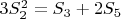$3S_2^2=S_3+2S_5$