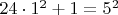 $24\cdot 1^2+1=5^2$